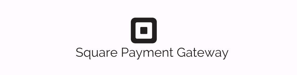 Square Payment Gateway Square Payment Gateway